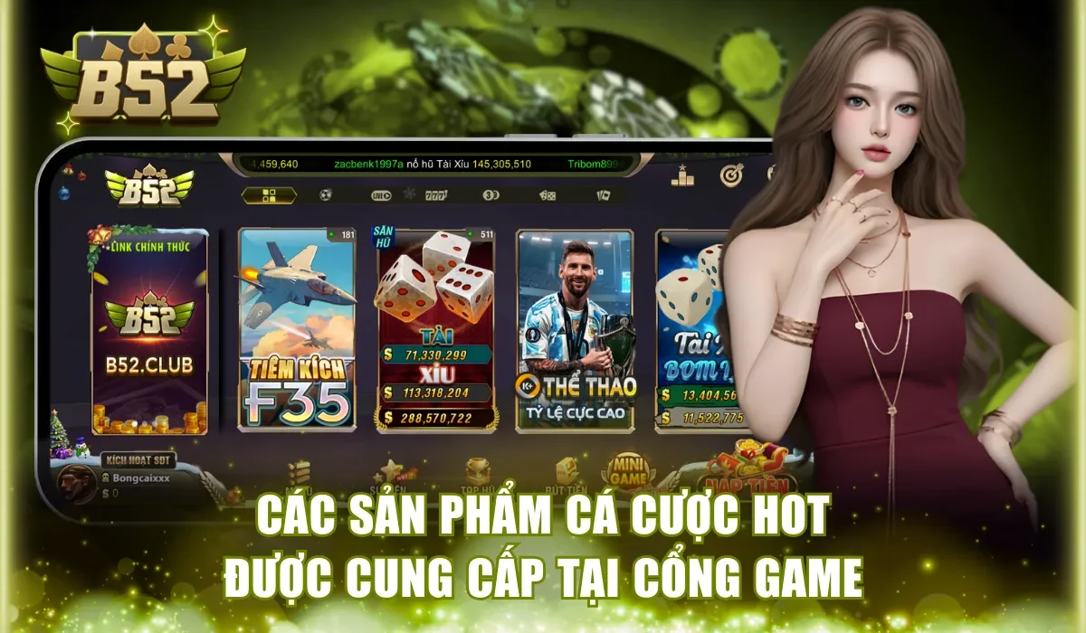 Các sản phẩm cá cược hot được cung cấp tại cổng game