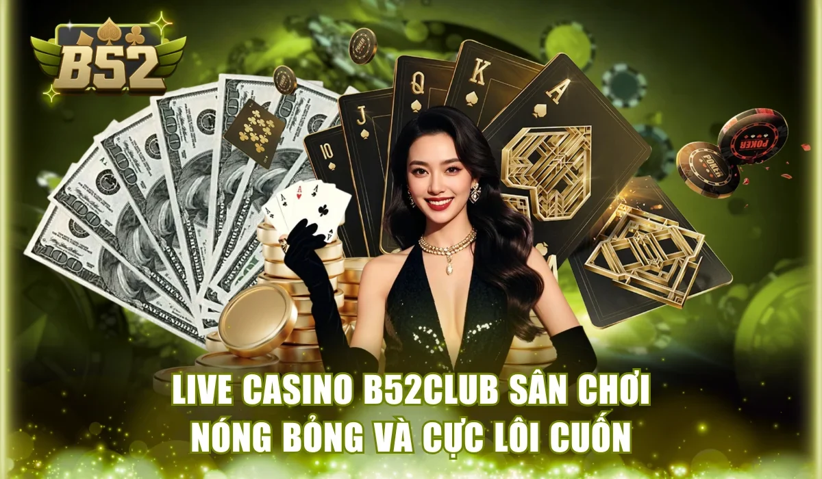 Live Casino B52Club