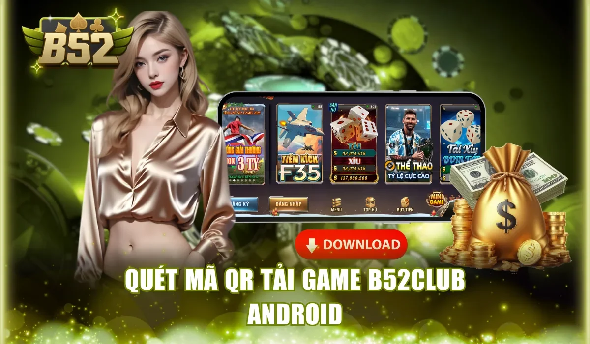 Quét mã QR tải game B52Club Android