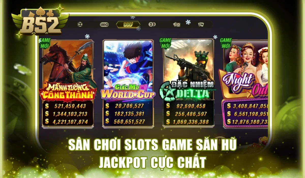 Sân chơi slots game săn hũ jackpot cực chất